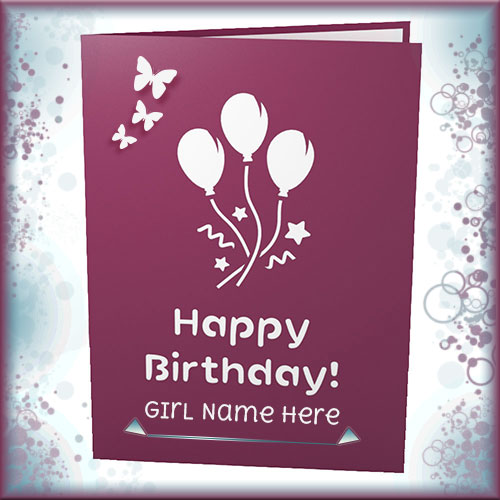 Write Name On Happy Birthday Wishes Cards For Girls